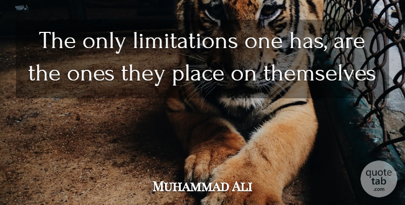 Muhammad Ali Quote About Work Out, Limitation: The Only Limitations One Has...
