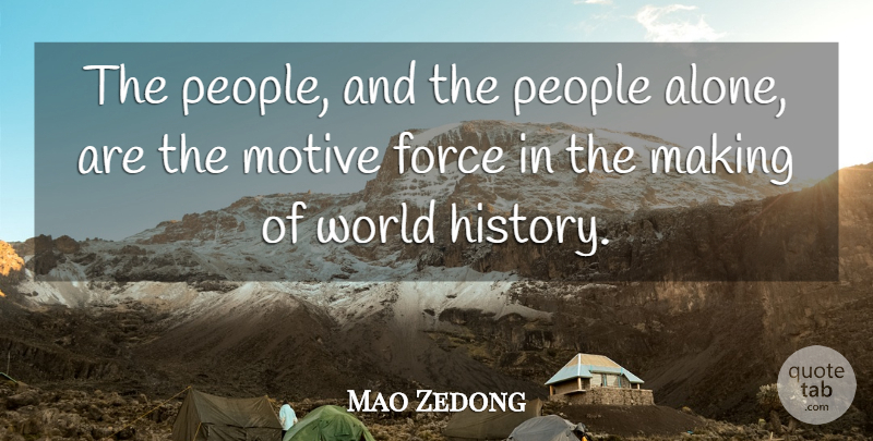Mao Zedong Quote About Chinese Revolution, History, People: The People And The People...