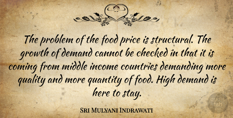 Sri Mulyani Indrawati Quote About Country, Growth, Quality: The Problem Of The Food...
