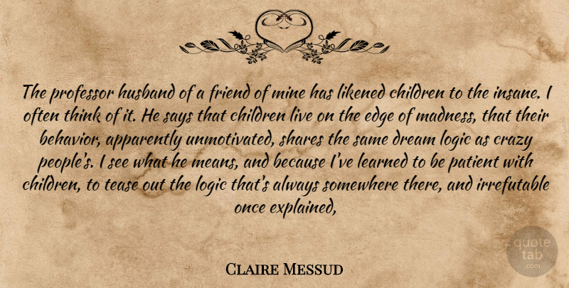 Claire Messud Quote About Dream, Children, Husband: The Professor Husband Of A...