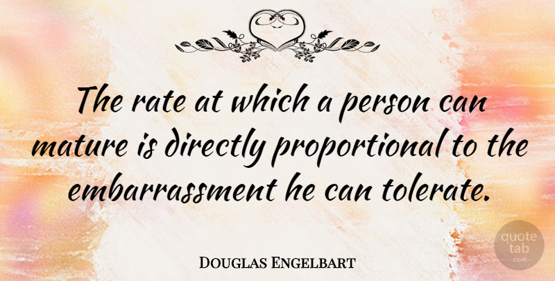 Douglas Engelbart Quote About Funny, Life, Motivational: The Rate At Which A...