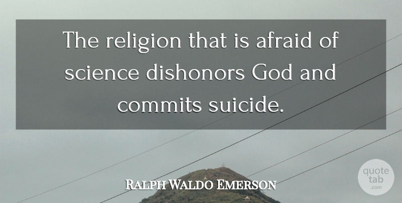 Ralph Waldo Emerson Quote About Suicide, Religion, Spirituality: The Religion That Is Afraid...