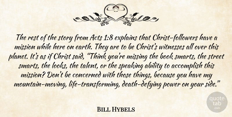 Bill Hybels Quote About Smart, Moving, Book: The Rest Of The Story...