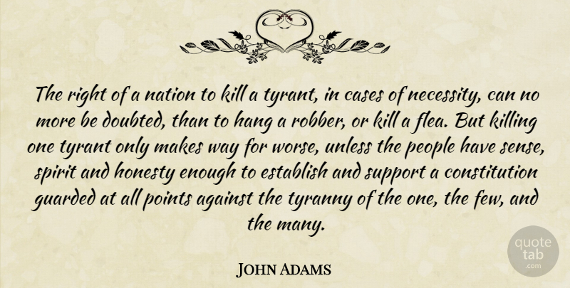 John Adams Quote About Honesty, Tyrants, People: The Right Of A Nation...