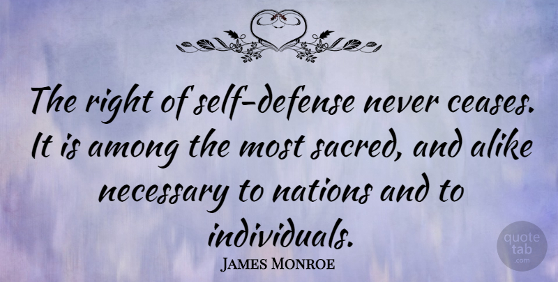 James Monroe Quote About Gun, Self, Defense: The Right Of Self Defense...
