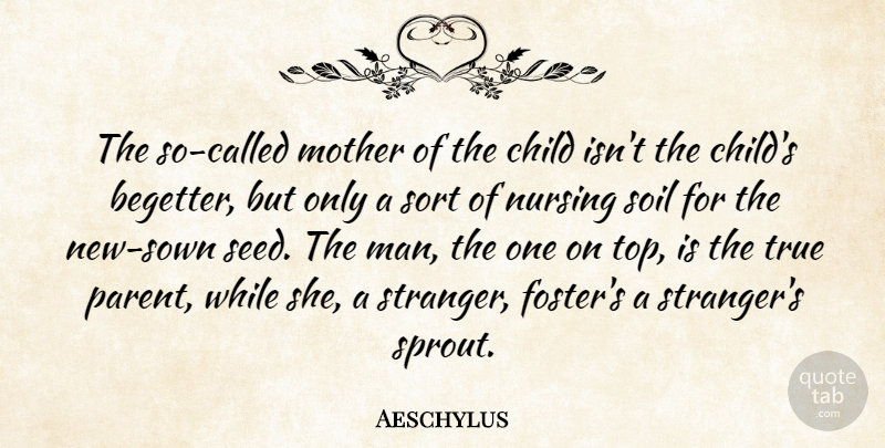 Aeschylus Quote About Mother, Children, Nursing: The So Called Mother Of...
