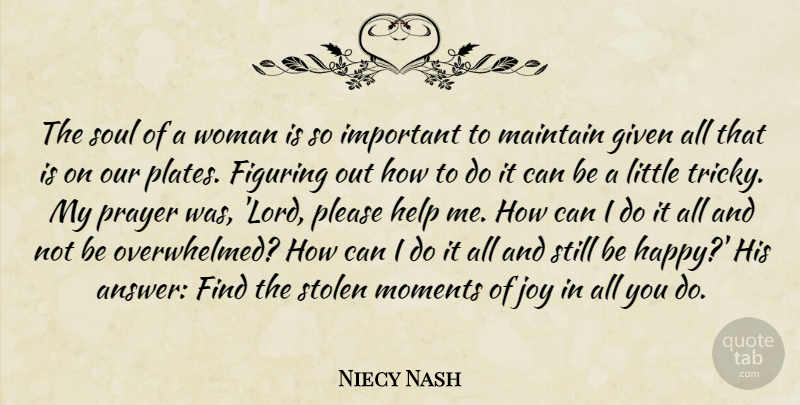 Niecy Nash Quote About Figuring, Given, Help, Joy, Maintain: The Soul Of A Woman...