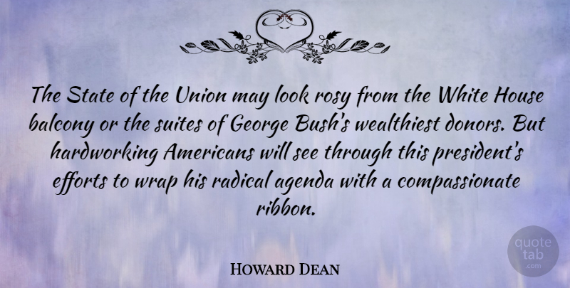 Howard Dean Quote About White, Effort, House: The State Of The Union...