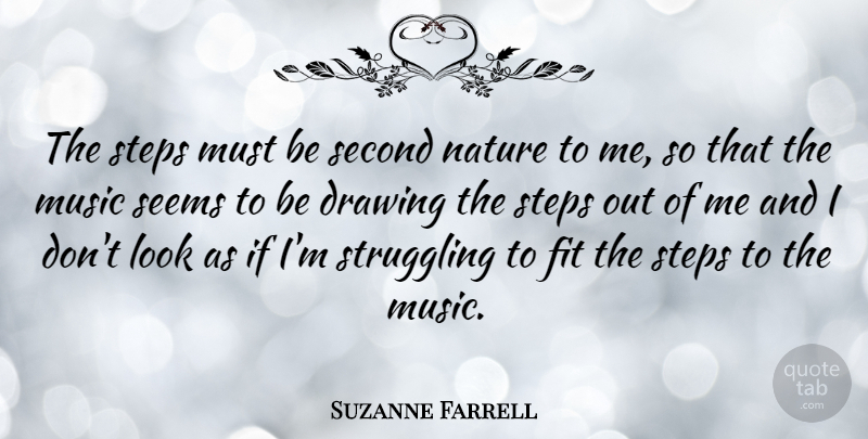 Suzanne Farrell Quote About Fit, Music, Nature, Second, Seems: The Steps Must Be Second...