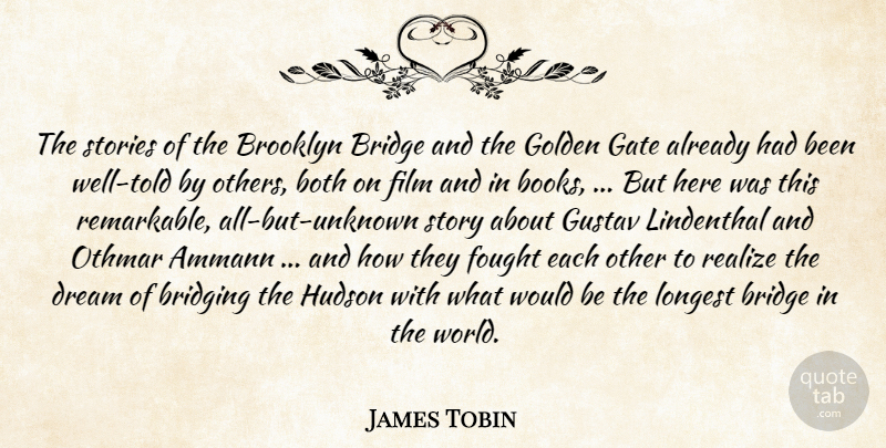 James Tobin Quote About Both, Bridge, Brooklyn, Dream, Fought: The Stories Of The Brooklyn...