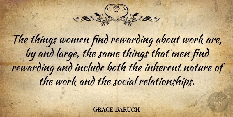 Grace Baruch Quote About Both, Include, Inherent, Nature, Rewarding: The Things Women Find Rewarding...