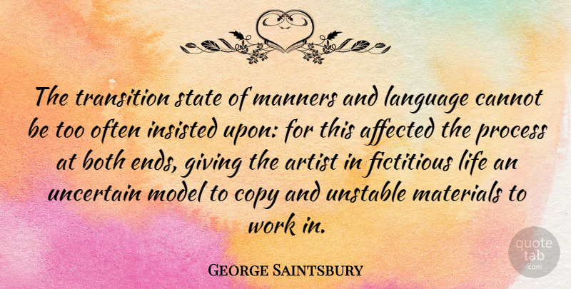 George Saintsbury Quote About Artist, Giving, Transition: The Transition State Of Manners...