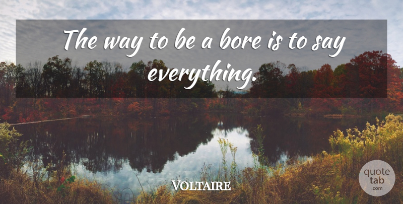 Voltaire Quote About Boredom, Way, Bores: The Way To Be A...