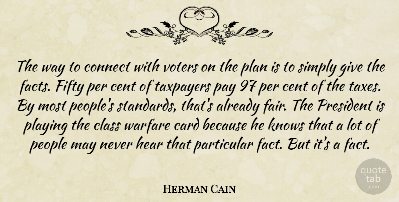 Herman Cain Quote About Class, Giving, People: The Way To Connect With...