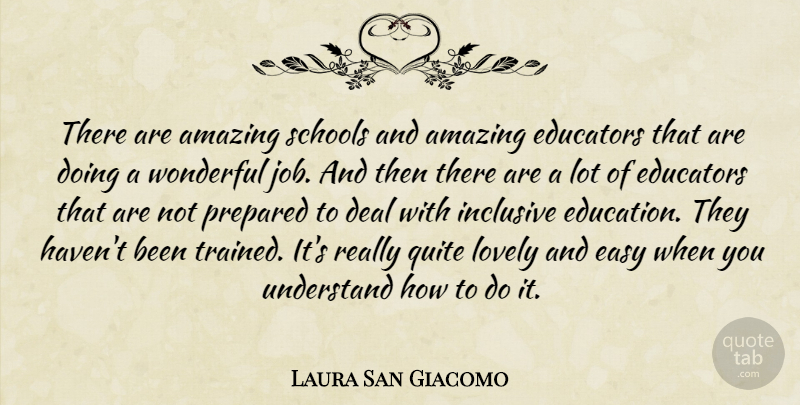 Laura San Giacomo Quote About Jobs, School, Lovely: There Are Amazing Schools And...
