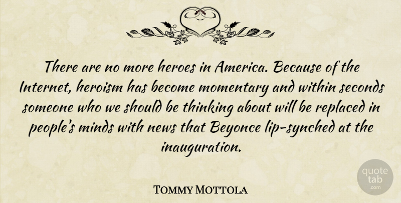 Tommy Mottola Quote About Beyonce, Heroes, Minds, Momentary, News: There Are No More Heroes...