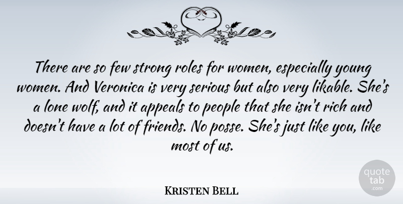 Kristen Bell Quote About Strong Women, People, Lots Of Friends: There Are So Few Strong...
