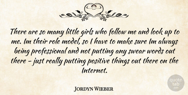 Jordyn Wieber Quote About Girl, Role Models, Looks: There Are So Many Little...