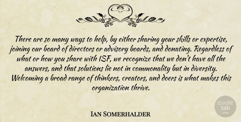 Ian Somerhalder Quote About Lying, Skills, Organization: There Are So Many Ways...