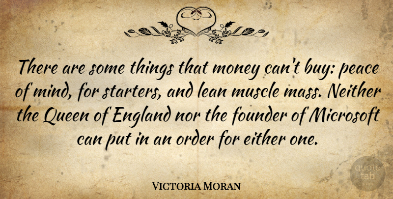 Victoria Moran Quote About Queens, Order, Mind: There Are Some Things That...