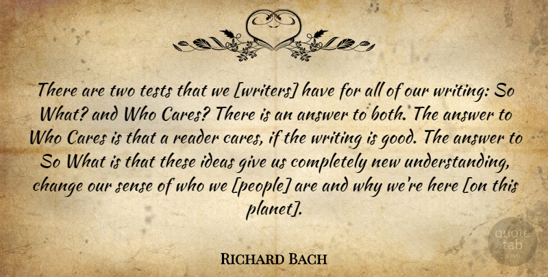 Richard Bach Quote About Writing, Ideas, Two: There Are Two Tests That...