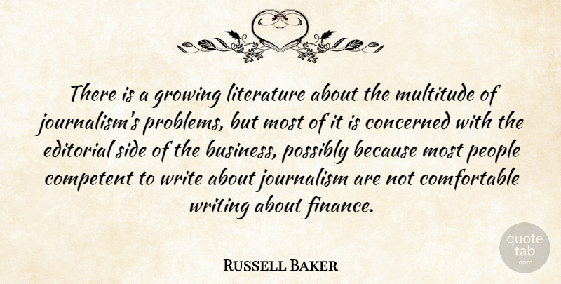 Russell Baker Quote About Writing, People, Literature: There Is A Growing Literature...