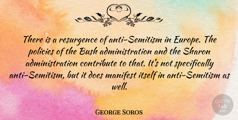 George Soros Quote About Europe, Doe, Administration: There Is A Resurgence Of...