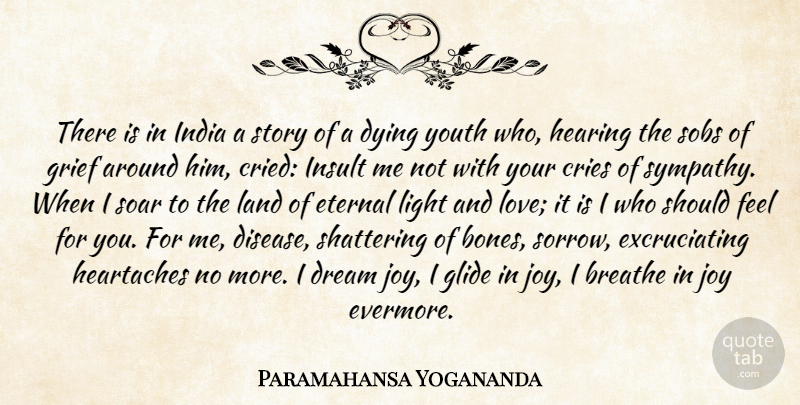 Paramahansa Yogananda Quote About Death, Dream, Grief: There Is In India A...