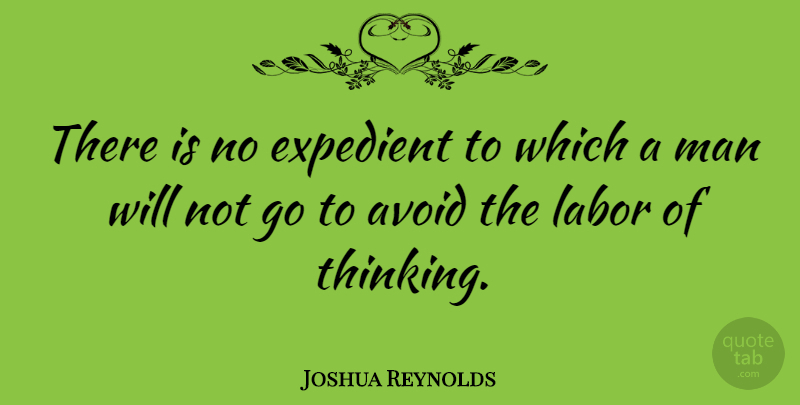 Joshua Reynolds Quote About American Inventor, Expedient, Man: There Is No Expedient To...