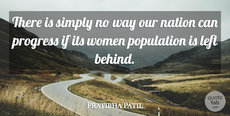 Pratibha Patil Quote About Left, Population, Simply, Women: There Is Simply No Way...