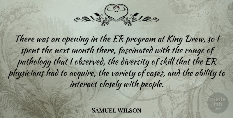Samuel Wilson Quote About Kings, Skills, People: There Was An Opening In...
