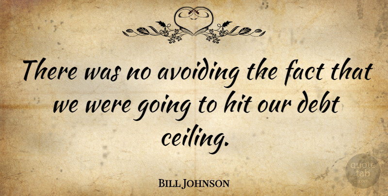 Bill Johnson Quote About Hit: There Was No Avoiding The...