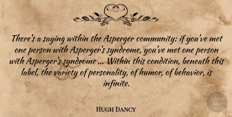 Hugh Dancy Quote About Autism, Community, Personality: Theres A Saying Within The...