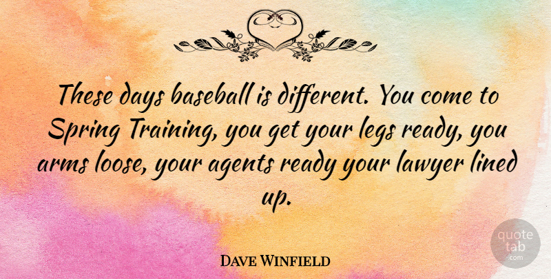 Dave Winfield Quote About Baseball, Spring, Training: These Days Baseball Is Different...