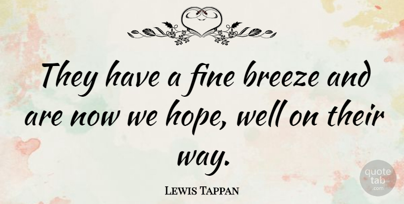 Lewis Tappan Quote About American Businessman: They Have A Fine Breeze...