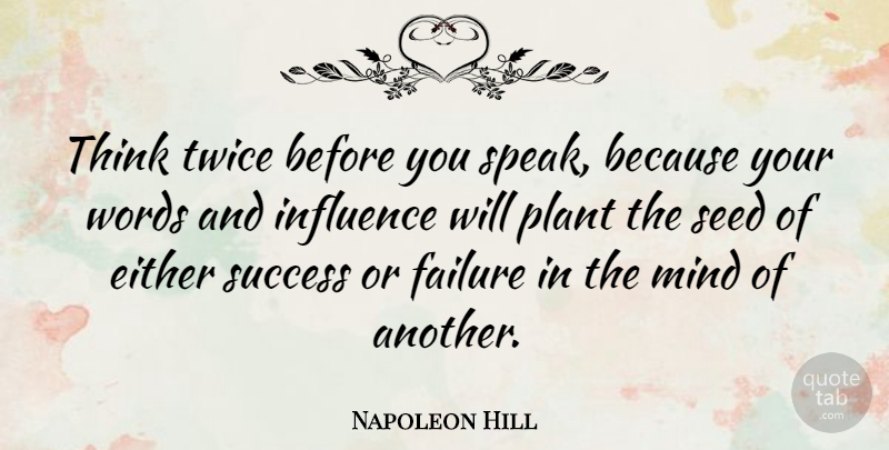 Napoleon Hill Quote About Success, Teacher, Congratulations: Think Twice Before You Speak...