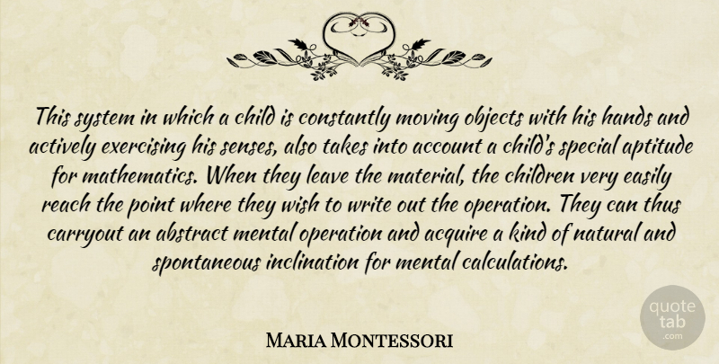 Maria Montessori Quote About Children, Moving, Writing: This System In Which A...