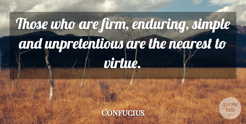 Confucius Quote About Yoga, Simple, Virtue: Those Who Are Firm Enduring...