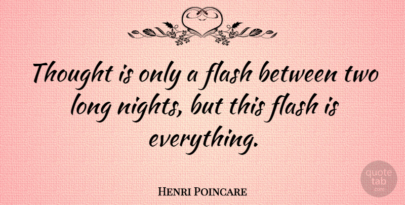 Henri Poincare Quote About Science, Night, Thinking: Thought Is Only A Flash...
