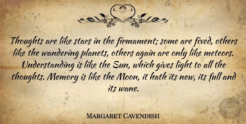 Margaret Cavendish Quote About Stars, Memories, Moon: Thoughts Are Like Stars In...
