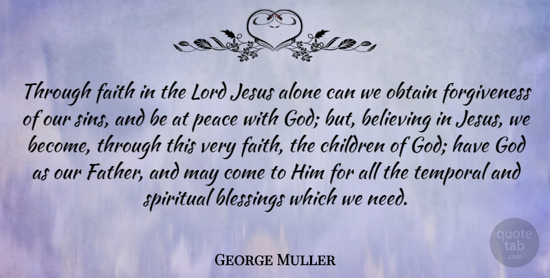 George Muller Quote About Spiritual, Jesus, Children: Through Faith In The Lord...