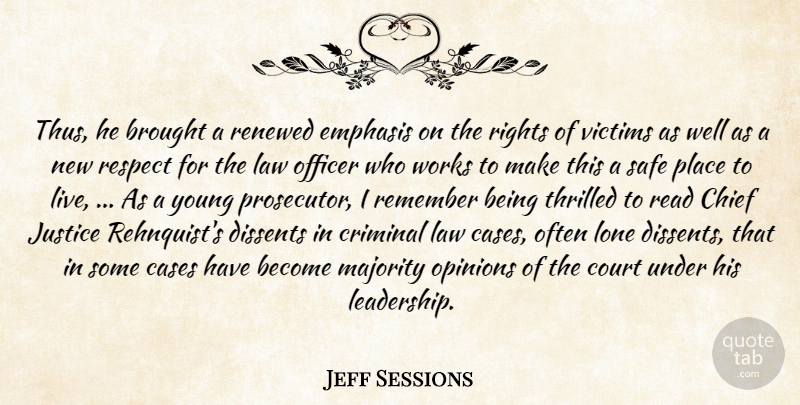 Jeff Sessions Quote About Brought, Cases, Chief, Court, Criminal: Thus He Brought A Renewed...