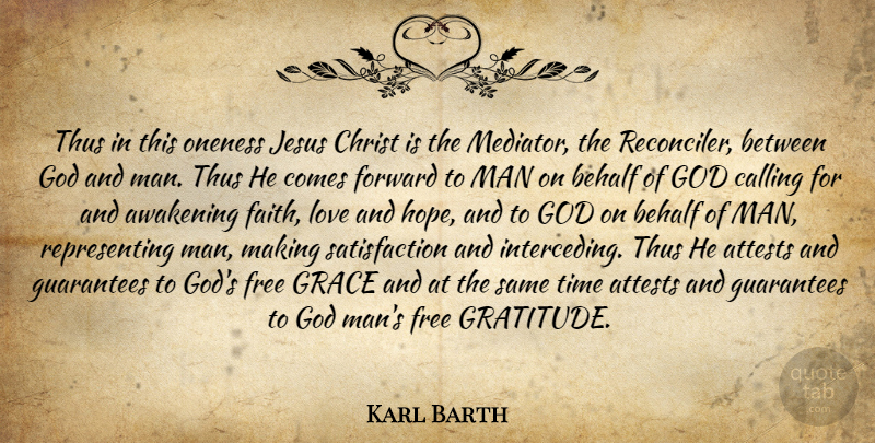 Karl Barth Quote About Gratitude, Jesus, Men: Thus In This Oneness Jesus...