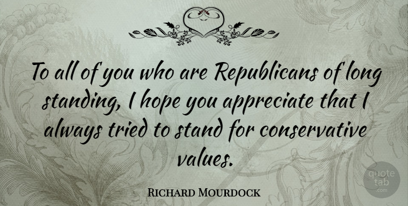 Richard Mourdock Quote About Hope, Tried: To All Of You Who...