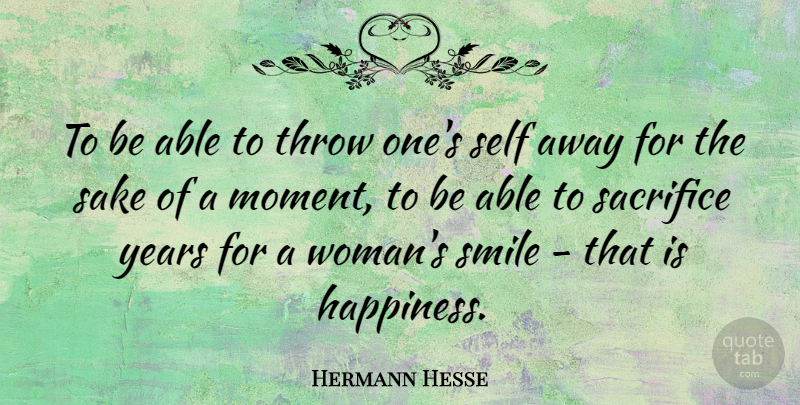 Hermann Hesse Quote About Life, Happiness, Laughter: To Be Able To Throw...