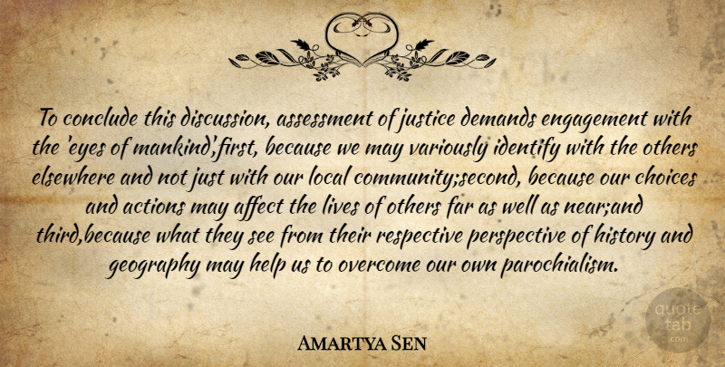 Amartya Sen Quote About Eye, Assessment, Justice: To Conclude This Discussion Assessment...