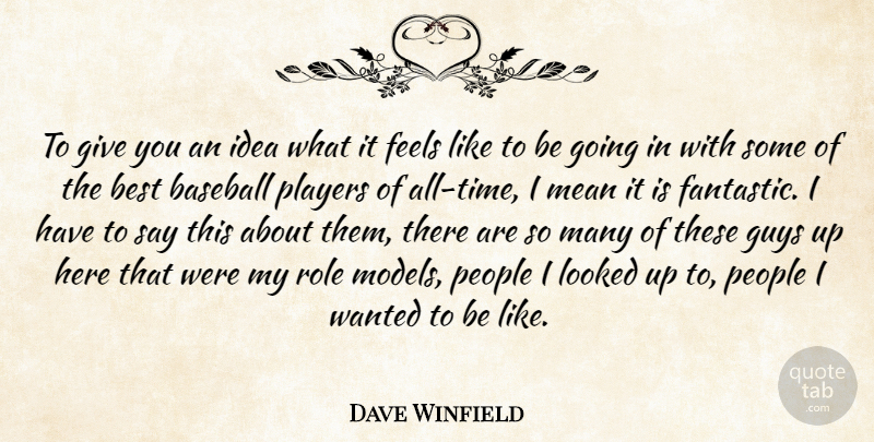 Dave Winfield Quote About American Athlete, Best, Feels, Guys, Looked: To Give You An Idea...