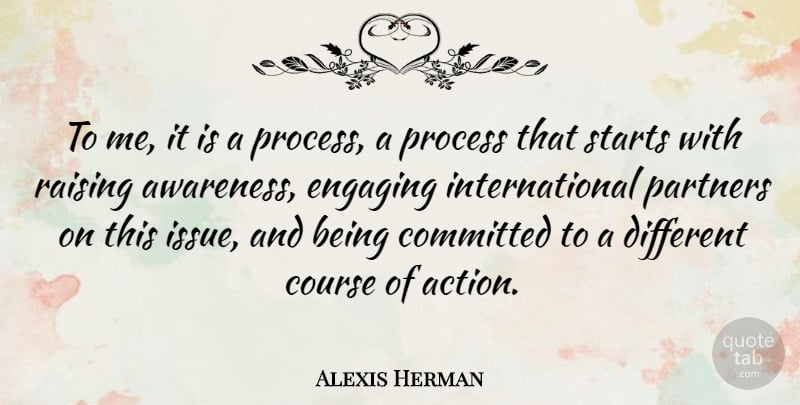 Alexis Herman Quote About Issues, Different, Action: To Me It Is A...