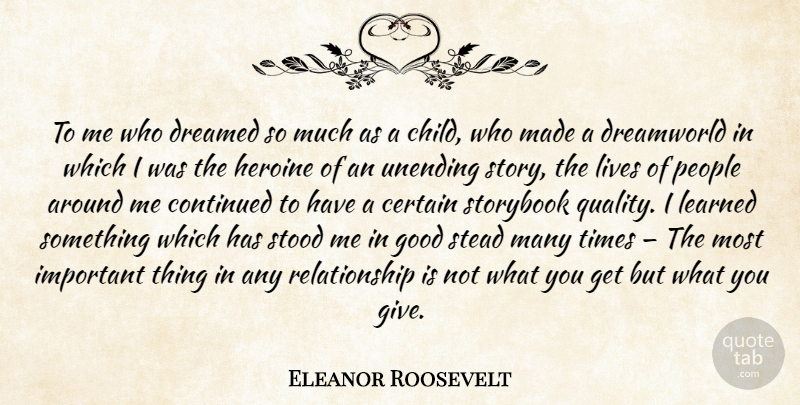 Eleanor Roosevelt Quote About Children, Giving, People: To Me Who Dreamed So...
