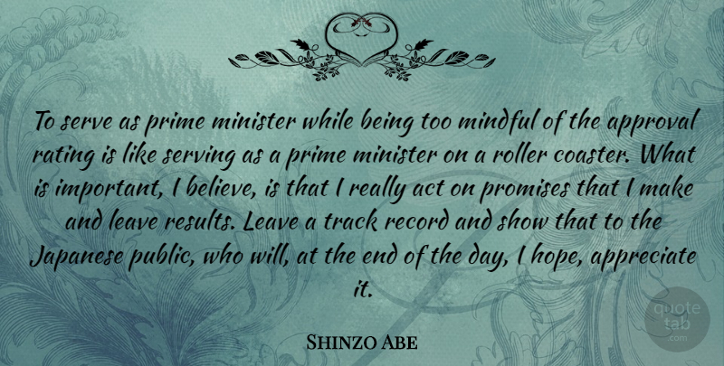 Shinzo Abe Quote About Believe, Approval Rating, Track: To Serve As Prime Minister...